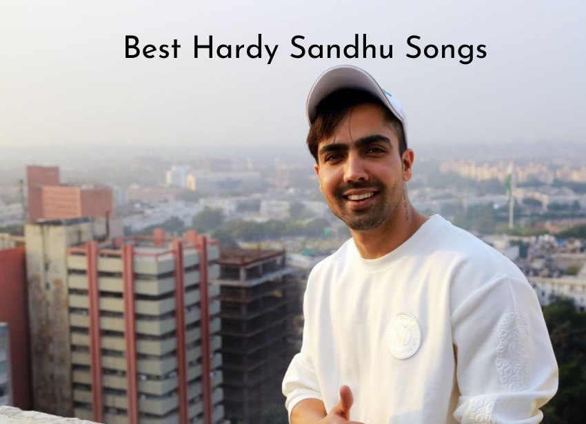 Best Hardy Sandhu Songs